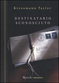 Destinatario sconosciuto by Kathrine Kressmann Taylor, Lois Rosenthal, Ada Arduini