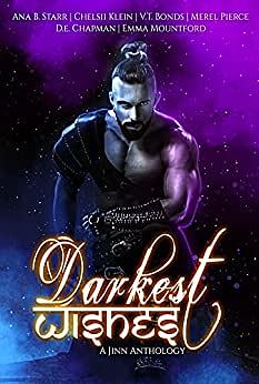 Darkest Wishes: A Jinn Anthology by Danielle Chapman, Chelsii Klein, Ana B. Starr, V.T. Bonds, Emma Mountford, Merel Pierce