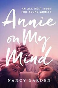 Annie on My Mind by Nancy Garden