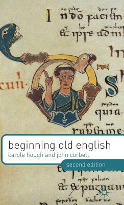 Beginning Old English by John Corbett, Carole Hough