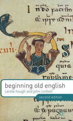 Beginning Old English by Carole Hough, John Corbett