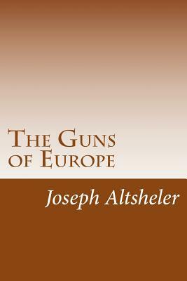 The Guns of Europe by Joseph a. Altsheler