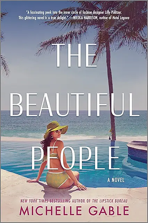 The Beautiful People: A Novel  by Michelle Gable