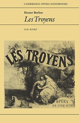 Hector Berlioz: Les Troyens by 