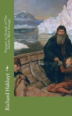 Voyages in Search of The North-West Passage by Richard Hakluyt