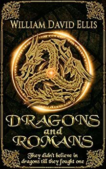 Dragons and Romans by Deanna Ellis, William David Ellis