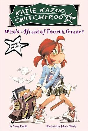 Who's Afraid of Fourth Grade? by Nancy Krulik