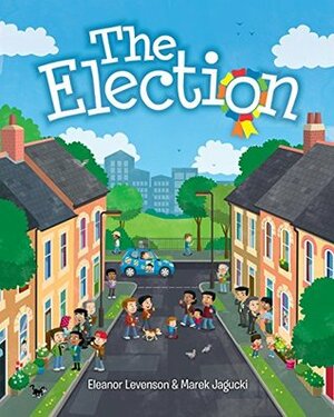 The Election by Marek Jagucki, Eleanor Levenson