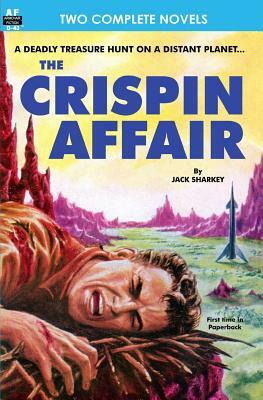 Crispin Affair, The, & Red Hell of Jupiter by Jack Sharkey, Paul Ernst
