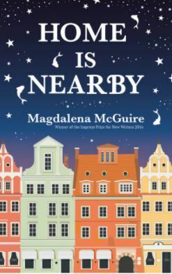 Home Is Nearby by Magdalena McGuire