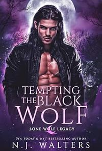 Tempting the Black Wolf by N.J. Walters