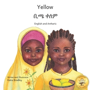 Yellow: Friendship Counts in Amharic and English by Ready Set Go Books