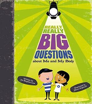 Really, Really Big Questions About Me and my Body by Stephen Law, Marc Aspinall