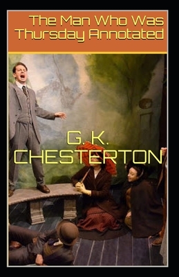 The Man Who Was Thursday Annotated by G.K. Chesterton