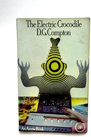 The Electric Crocodile by D.G. Compton, D.G. Compton