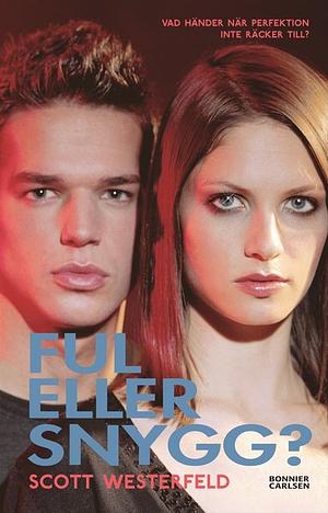 Ful eller snygg? by Scott Westerfeld