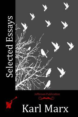 Selected Essays by Karl Marx