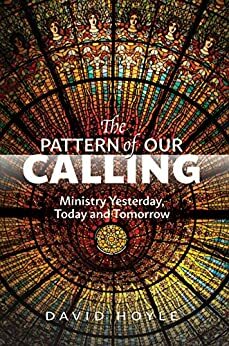 The Pattern of Our Calling by David Hoyle