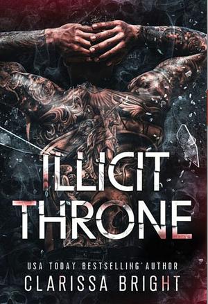 Illicit Throne  by Clarissa Bright