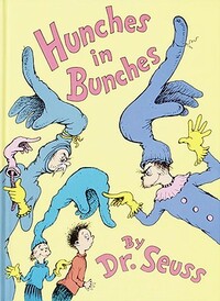 Hunches In Bunches by Dr. Seuss