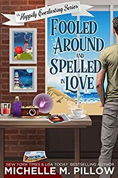 Fooled Around and Spelled in Love by Michelle M. Pillow