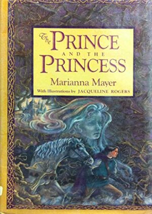 The Prince and the Princess by Marianna Mayer