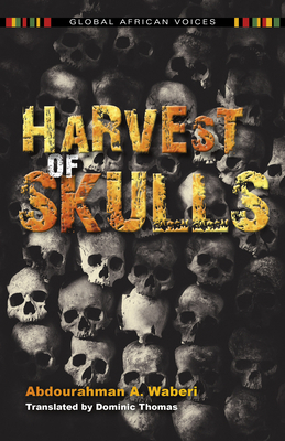 Harvest of Skulls by Abdourahman A. Waberi