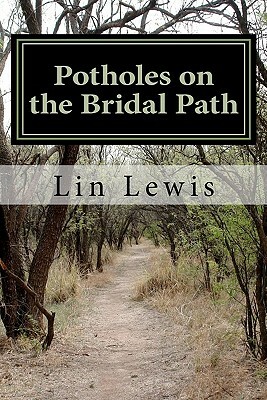 Potholes on the Bridal Path: Tales from the Mobile Marriage by Lin Lewis
