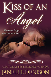 KISS OF AN ANGEL by Janelle Denison