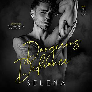 Dangerous Defiance by Selena