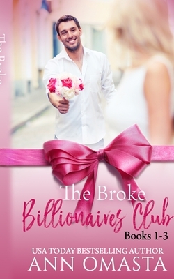 The Broke Billionaires Club by Ann Omasta