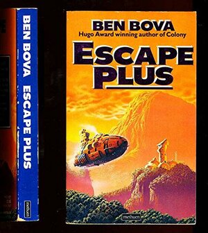 Escape Plus by Ben Bova