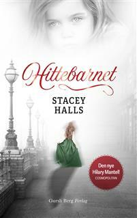 Hittebarnet  by Stacey Halls