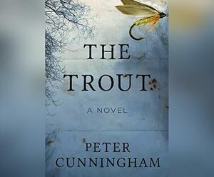 The Trout by Peter Cunningham