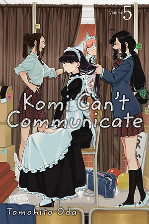 Komi Can't Communicate, Vol. 5 by Tomohito Oda