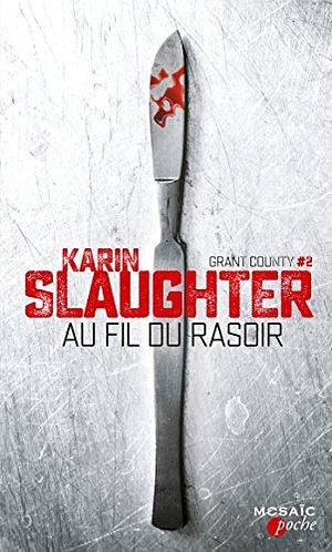 Au fil du rasoir by Karin Slaughter