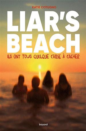 Liar's Beach by Katie Cotugno