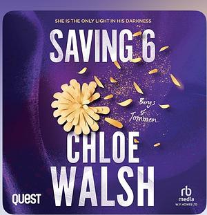 Saving 6  by Chloe Walsh
