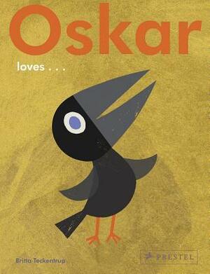 Oskar Loves... by Britta Teckentrup