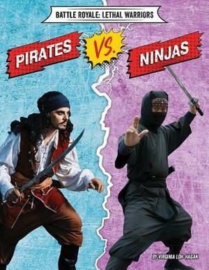 Pirates vs. Ninjas by Virginia Loh-Hagan