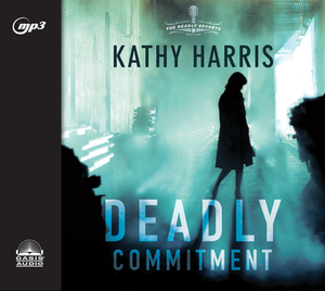 Deadly Commitment by Kathy Harris
