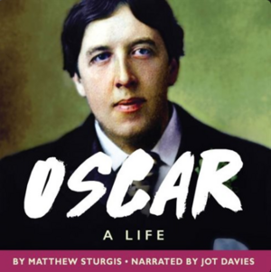 Oscar: A Life by Matthew Sturgis