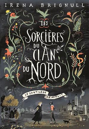 Les Sorcières du clan Nord by Irena Brignull