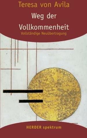 Weg der Vollkommenheit: (Kodex von El Escorial) by Ulrich Dobhan