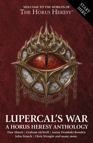 Lupercal's War: A Horus Heresy Anthology by 