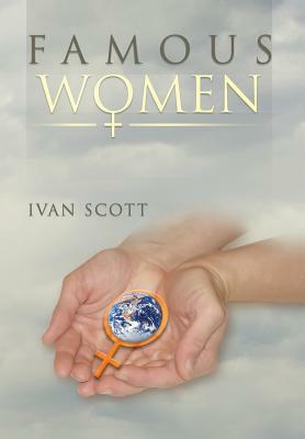 Famous Women by Ivan Scott