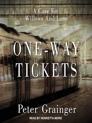 One-way Tickets by Peter Grainger