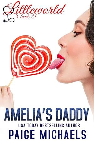 Amelia‘s Daddy (Littleworld) by Paige Michaels