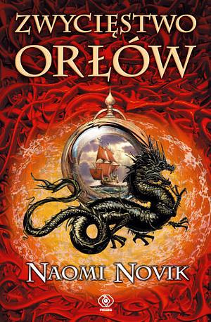 Zwycięstwo orłów by Naomi Novik