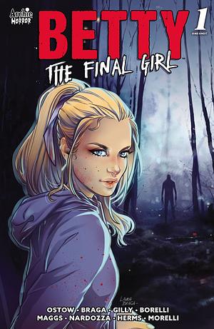 Betty: The Final Girl by Casey Gilly, Micol Ostow, Sam Maggs